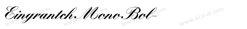 Eingrantch Mono Bol字体转换